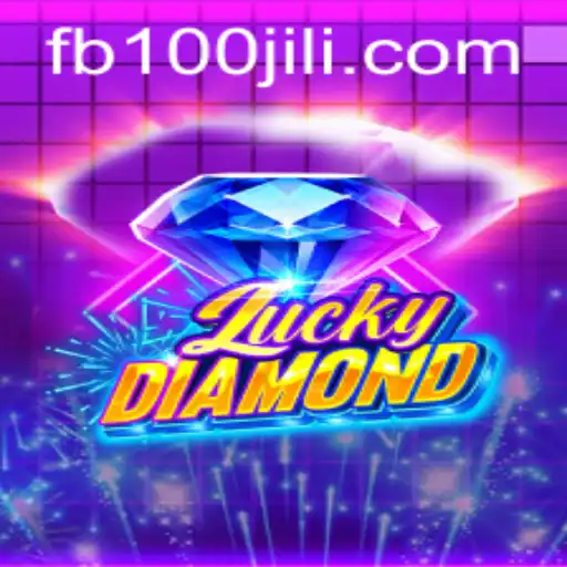 Discover the Thrills of LuckyDiamond Game by 100JiLi.COM